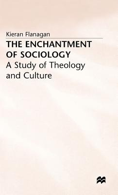 Libro The Enchantment Of Sociology: A Study Of Theology A...