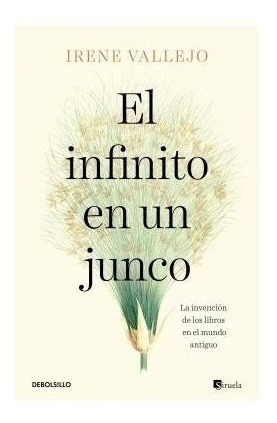 Libro El Infinito En Un Junco - Irene Vallejo ( Bolsillo )