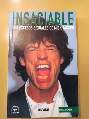 Rolling Stones-insaciable Los Excesos Sexuales De Mick Jagge