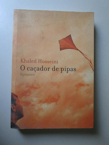 O Caçador De Pipas - Khaled Hosseini