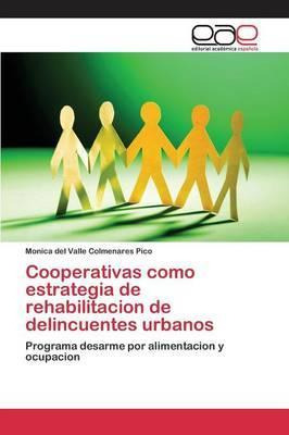 Libro Cooperativas Como Estrategia De Rehabilitacion De D...