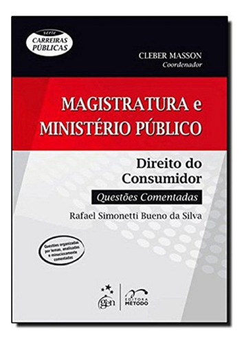 Magistratura E Ministério Público - Direito Do Consumidor, De Rafael Simonetti Da Silva. Editorial Método, Tapa Mole En Português