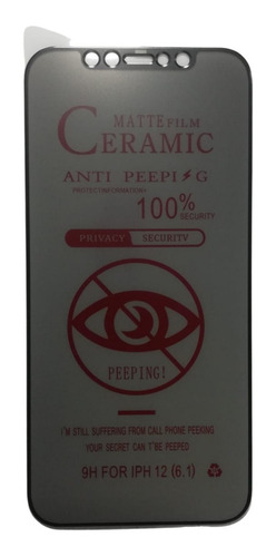 Protector Cerámico Antiespia Compatible Con iPhone 12/12pro