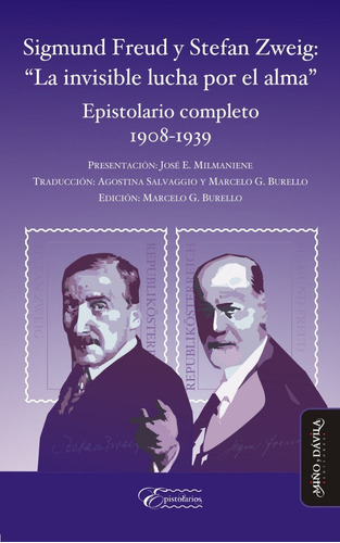 Sigmund Freud Y Stefan Zweig: La Invisible Lucha Por El Alma
