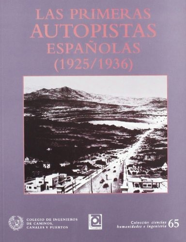 Las Primeras Autopistas Espa~nolas (1925/1936)