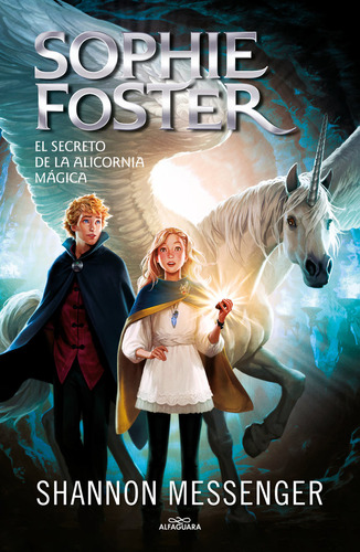 Sophie Foster 2 El Secreto Del Alicornio Magico - Messenger,