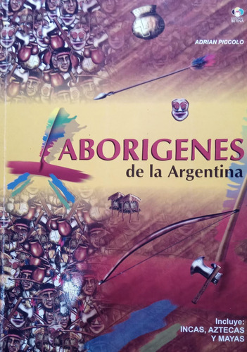 Adrian Piccolo Aborígenes De La Argentina