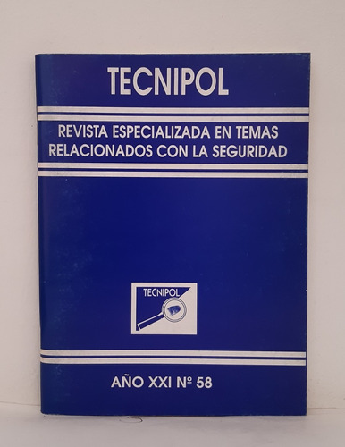 Revista Tecnipol N°58  Especializada En Temas De Seguridad