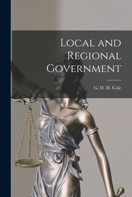 Libro Local And Regional Government - Cole, G. D. H. (geo...