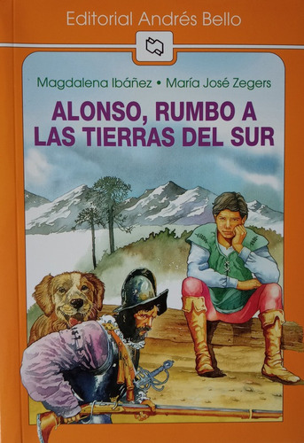 Alonso Rumbo A Las Tierras Del Sur - Ibañez  Magdalena