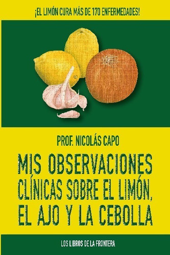 Observaciones Clínicas Sobre El Limón, El Ajo Y La Cebolla -