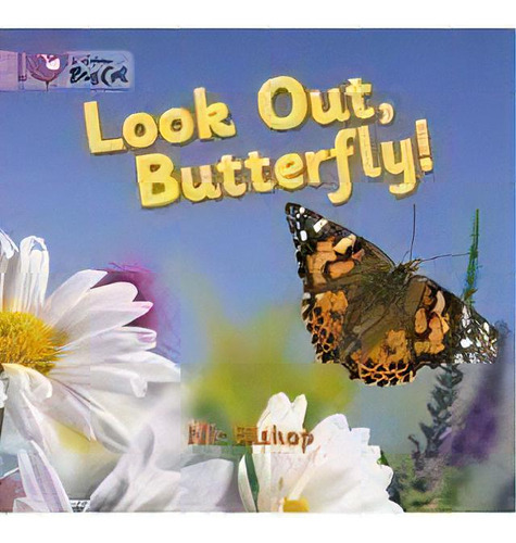 Look Out,butterfly! - Band 0 - Big Cat, De Bishop, Nic. Editorial Harper Collins Publishers Uk En Inglés, 2005