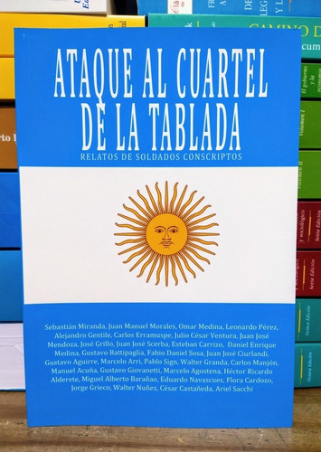 Ataques Al Cuartel De La Tablada. Relatos De Soldados 