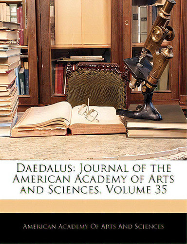 Daedalus: Journal Of The American Academy Of Arts And Sciences, Volume 35, De American Academy Of Arts And Sciences. Editorial Nabu Pr, Tapa Blanda En Inglés