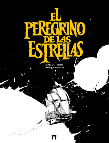El Peregrino De Las Estrellas, De Trillo, Carlos. Editorial Tango Y Tinta, Tapa Dura En Español
