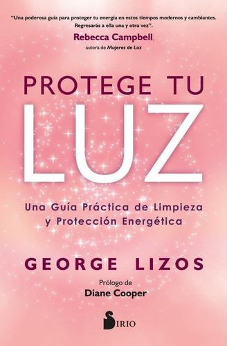 Libro: Protege Tu Luz. Lizos, George. Sirio Editorial