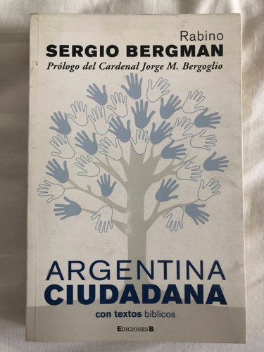 Argentina Ciudadana  Con Textos Biblicos- Sergio Bergman