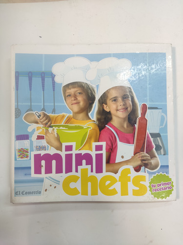 Mini Chefs, Tu Primer Recetario. El Comercio 