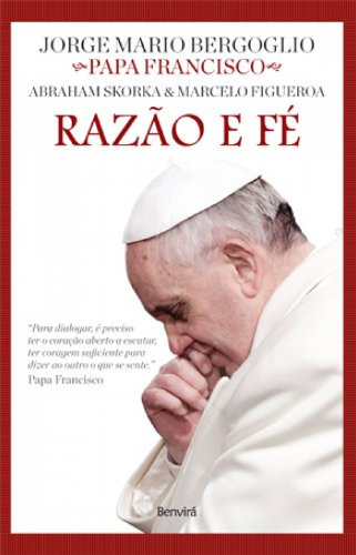 Libro Razao E Fe Benvira De Bergoglio Jorge Benvira