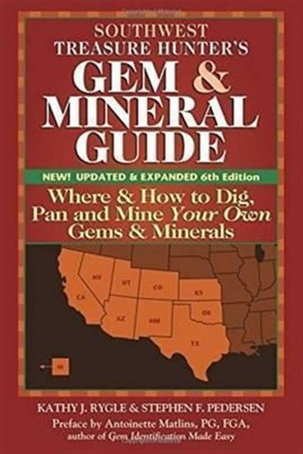 Southwest Treasure Hunters Gem & Mineral Guides To The Us...