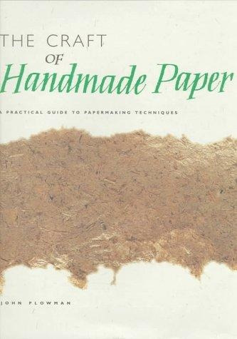 Craft Of Handmade Paper The - John Plowman