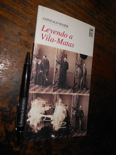 Leyendo A Vila-matas Gonzalo Maier Ed. Lom