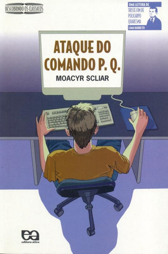 Ataque do comando P.Q., de Scliar, Moacyr. Série Descobrindo os clássicos Editora Somos Sistema de Ensino, capa mole em português, 2008