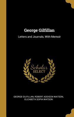 Libro George Gilfillan: Letters And Journals, With Memoir...