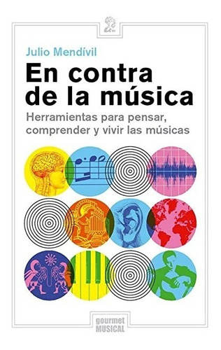 En Contra De La Música - Julio Mendivil