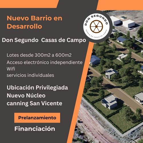 Excelentes Lotes De 300 A 600 Mts - Zona Rural - Corredor Verde Canning San Vicente - Oportunidad Financiamiento Directo!