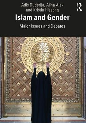 Islam And Gender : Major Issues And Debates - Adis Duderija