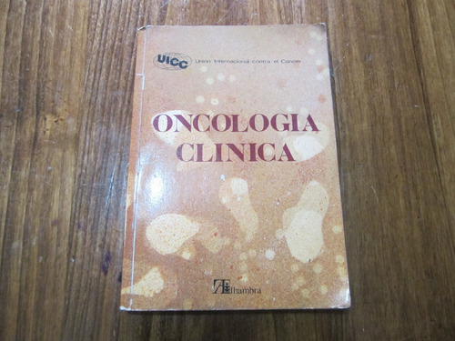 Oncologia Clinica - Union Internacional Contra El Cancer