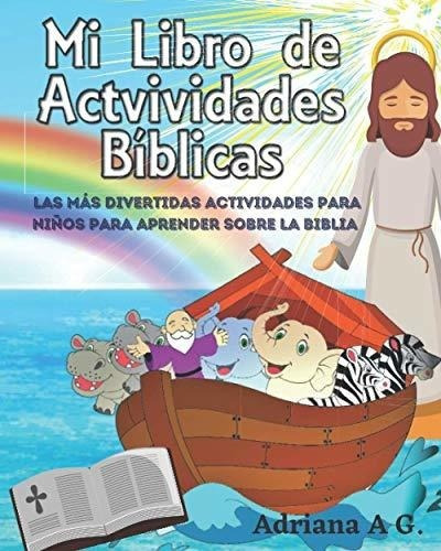 Mi Libro De Actividades Biblicas Las Mejores..., De Acero, Adri. Editorial Independently Published En Español
