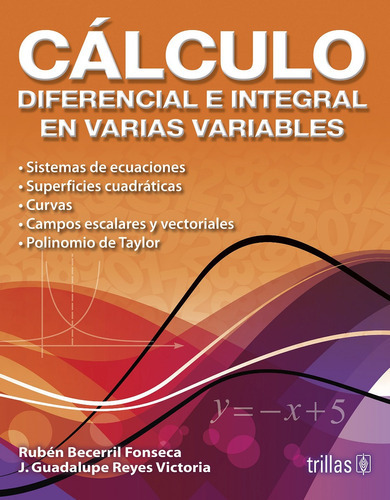 Cálculo Diferencial E Integral En Varias Variables, De Becerril Fonseca, Ruben Reyes Victoria, J.guadalupe., Vol. 1. Editorial Trillas, Tapa Blanda En Español, 2012