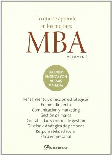 Lo Que Se Aprende En Los Mejores Mba. Volumen 2: Volumen 2 (