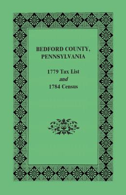 Libro Bedford County 1779 Tax List And 1784 Census - Penn...