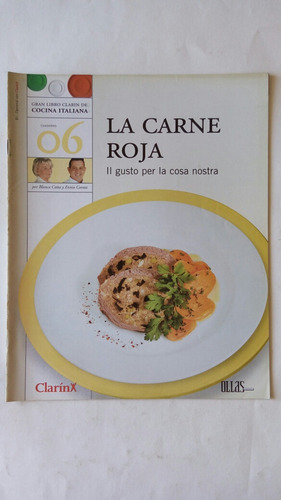 Cocina Italiana. No. 6. La Carne Roja. Por Blanca Cotta. 