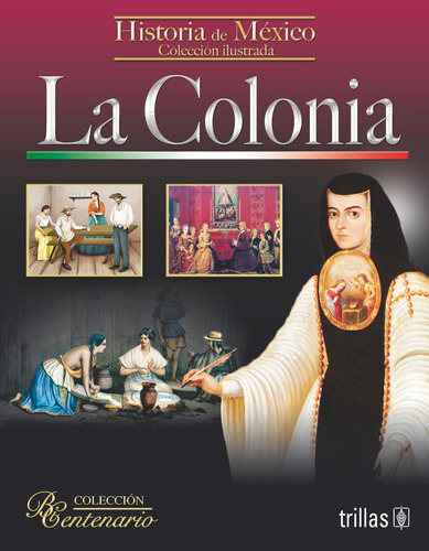 La Colonia Colección Bicentenario Editorial Trillas