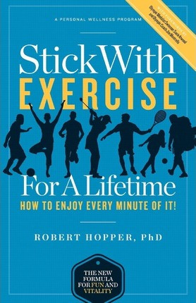 Libro Stick With Exercise For A Lifetime - Robert Hopper ...