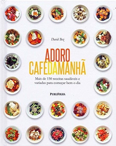 Libro Adoro Café Da Manhã Mais De 150 Receitas Saudáveis E V