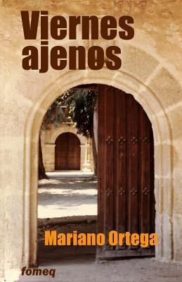 Libro Viernes Ajenos - Ortega, Mariano