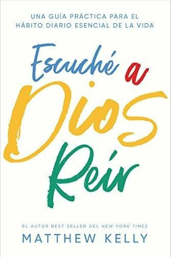 Escuche A Dios Reir Una Guia Practica Para El Habito, de Matthew Ke. Editorial Blue Sparrow en inglés