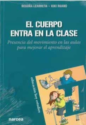 El Cuerpo Entra En La Clase - Learreta Ramos - *