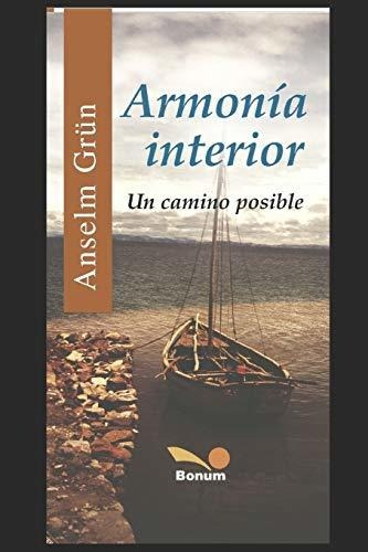 Libro : Armonia Interior Un Camino Posible (anselm Grun) -