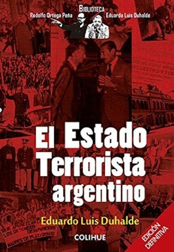 El Estado Terrorista Argentino- Eduardo Luis Duhalde