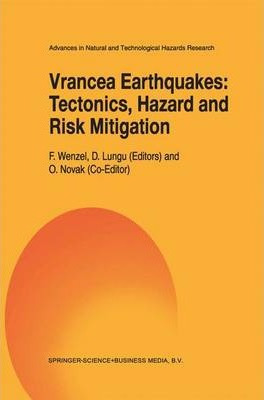 Libro Vrancea Earthquakes: Tectonics, Hazard And Risk Mit...