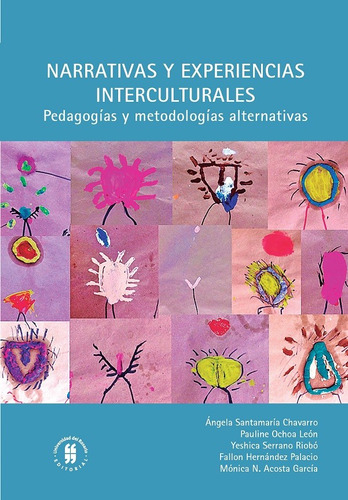 Narrativas Y Experiencias Interculturales Pedagogías Y Metod