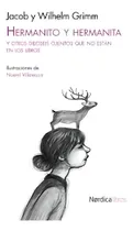 Comprar Hermanito y hermanita y otros dieciséis cuentos que no están en los libros, de Grimm Jacob \u002F Grimm Wilhelm. Editorial Nórdica Libros, tapa blanda, edición 1 en español, 2012