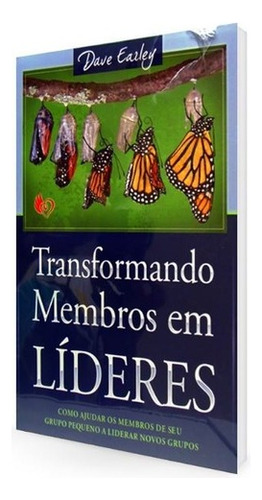 Transformando Membros Em Líderes, De Dave Earley. Editora Mic Em Português