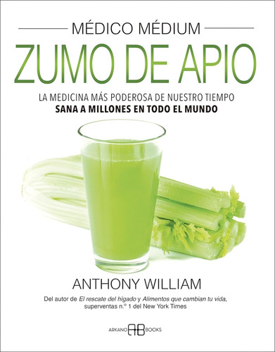 Libro Medico Medium Zumo De Apio - Anthony William
